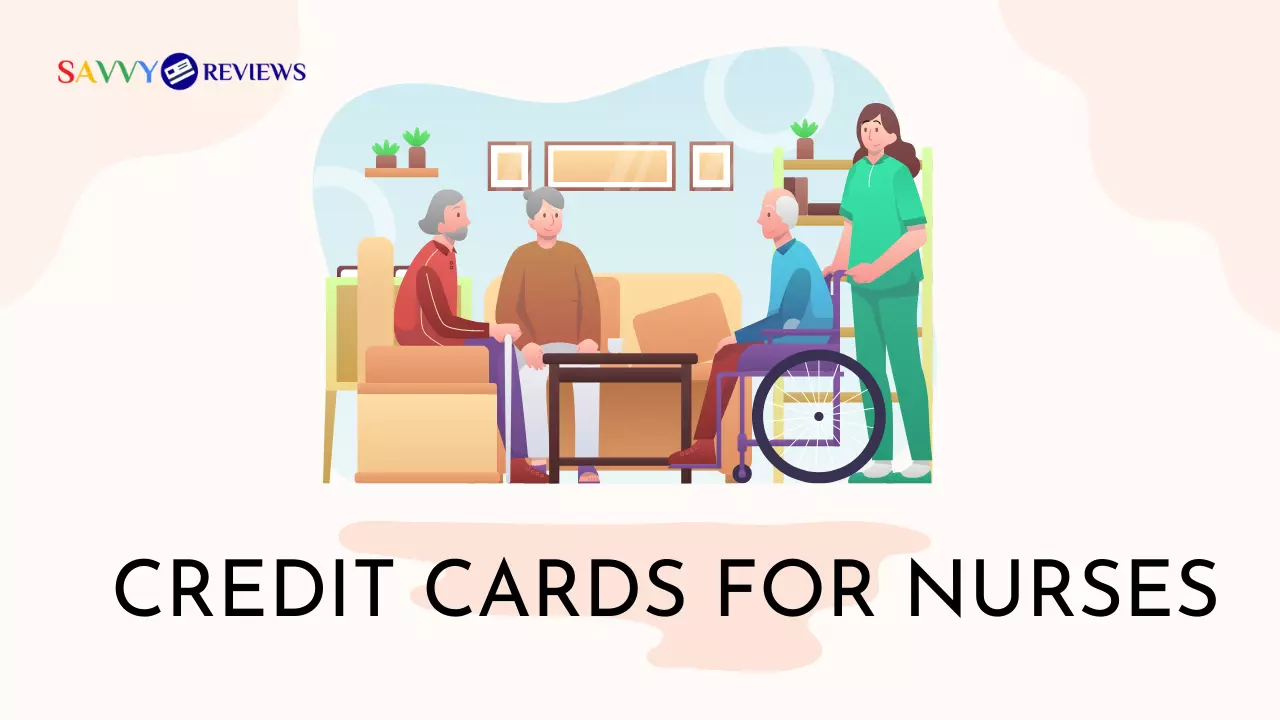 10 Best Credit Cards for Nurses